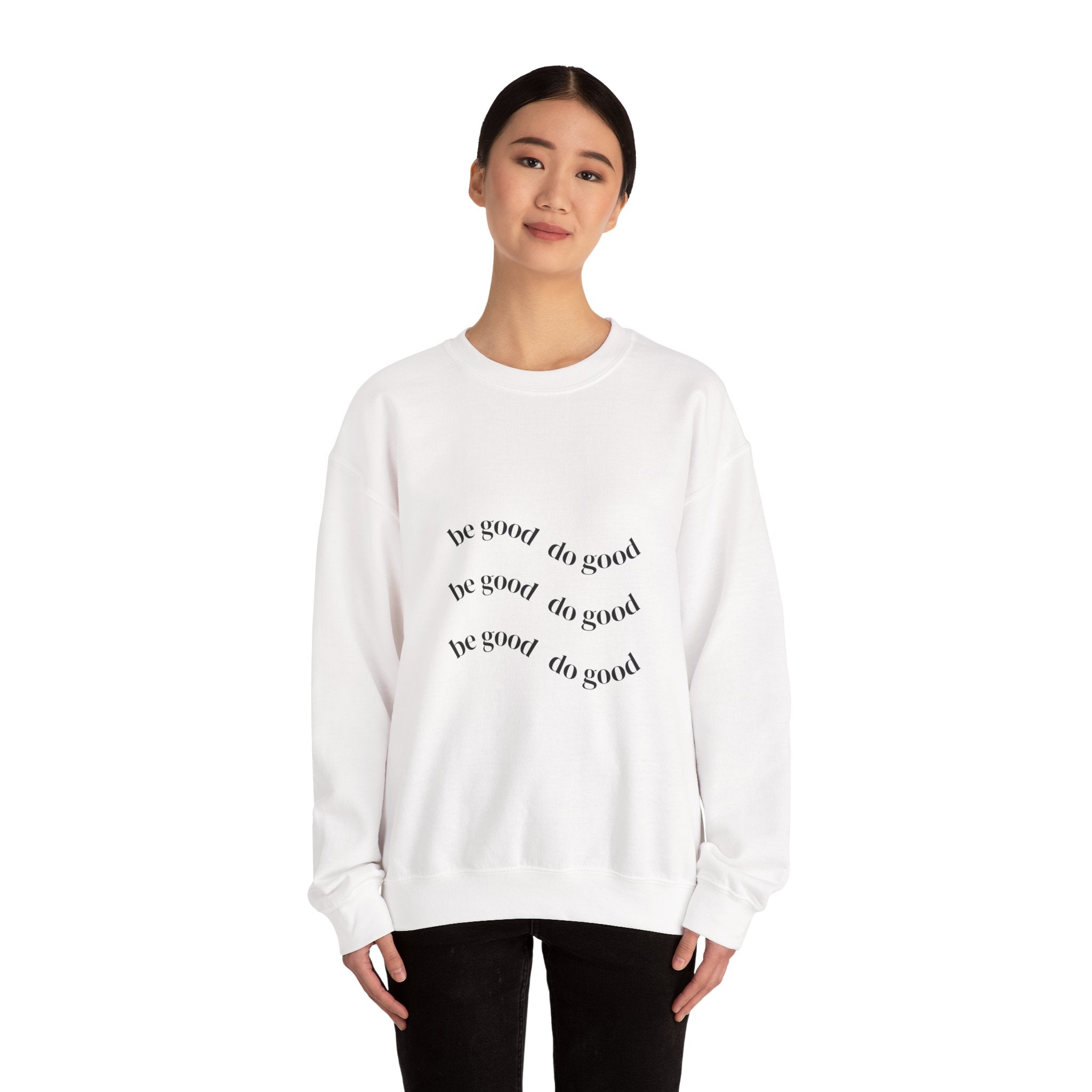 Be Good, Do Good Crewneck Sweatshirt | Unisex Heavy Blend™